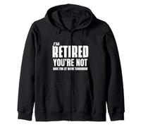 I Retired You Not Have Fun Tomorrow Coworker Retirement Gift Felpa con Cappuccio
