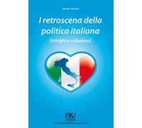 I retroscena della politica italiana (intrighi e collusioni)