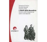 I ribelli della Benedicta. Percorsi, profili, biografie dei caduti e dei deportati