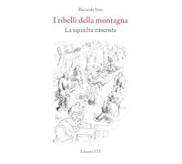 I ribelli della montagna. La squadra nascosta