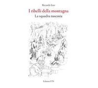 I ribelli della montagna. La squadra nascosta