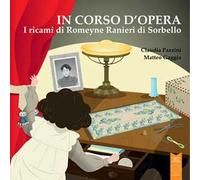I ricami di Romeyne Ranieri di Sorbello. Ediz. illustrata