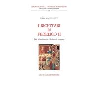 I Ricettari di Federico II. Dal "Meridionale" al "Liber de Coquina"