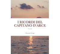 I RICORDI DEL CAPITANO D’ARCE