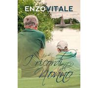I Ricordi del Nonno di Enzo Vitale, 2019, Youcanprint
