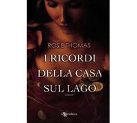 I ricordi della casa sul lago