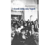 I ricordi della mia Napoli