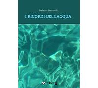I ricordi dell'acqua