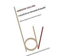 I ricordi di un mercante di quadri. Ediz. integrale con illustrazioni originali