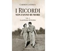 Libri Carmen Laterza - I Ricordi Non Fanno Rumore #03