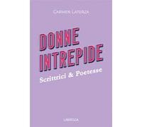 Donne Intrepide - Vol.3 Scrittrici & Poetesse