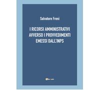 I ricorsi amministrativi avverso i provvedimenti emessi dall’INPS di Salvatore F