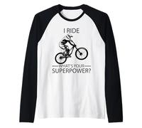 I Ride Downhill Qual è Il Tuo superpotere? Maglia con Maniche Raglan
