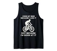 I Ride My Bike Because I Like It Biker Canotta