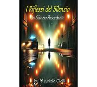I Riflessi del Silenzio: Un Silenzio Assordante