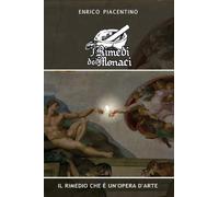 I Rimedi dei Monaci di Enrico Piacentino, 2022, Bookness