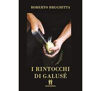 Libri Roberto Brughitta - I Rintocchi Di Galuse