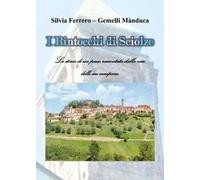 I rintocchi di Sciolze. La storia di un paese raccontata dalla voce delle sue campane