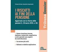 I riscatti ai fini della pensione. Aggiornato con la riforma delle pensioni (L. 28 mazo 2019, n. 26)