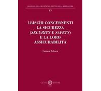 I rischi concernenti la sicurezza (security e safety) e la loro assicurabilità
