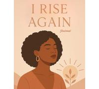 I RISE AGAIN - Journal