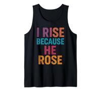 I Rise Because He Rose Gesù Dio Cristiano Citazione Fede Canotta