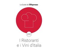 I ristoranti e i vini d'Italia 2021
