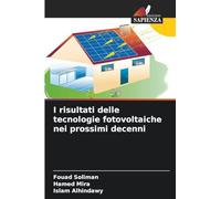 I risultati delle tecnologie fotovoltaiche nei prossimi decenni