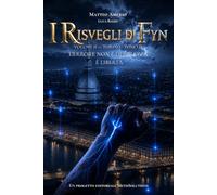 I Risvegli di Fyn: Volume II - Torino - Tomo II: 3