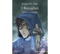 I Risvegliati. Vento e coraggio - [Fucine Editoriali]