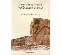 I Riti del Costruire nelle Acque Violate - [Scienze e Lettere]