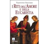 I riti dell'amore e della Eucaristia