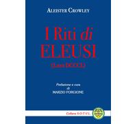 I riti di Eleusi (Liber DCCCL) - [Edizioni Centro Studi e Ricerche CTA102]