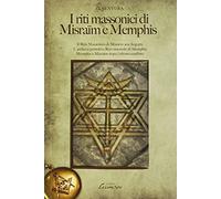 I riti massonici di Misraïm e Memphis