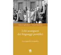 I riti scomparsi dei linguaggi pontifici