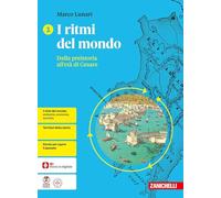 I ritmi del mondo. Per le Scuole superiori. Con ebook. Con espansione online. Dalla preistoria all'età di Cesare (Vol. 1)