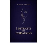 I RITRATTI DEL CORAGGIO