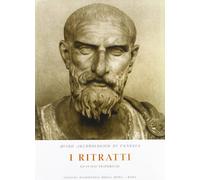 I Ritratti. Museo Archeologico di Venezia