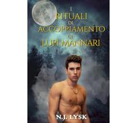 I Rituali di Accoppiamento dei Lupi Mannari: Romanzo M/M/M Mpreg