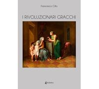 I rivoluzionari Gracchi