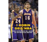 I Robin dell'NBA. Ogni supereroe del basket ha un braccio destro