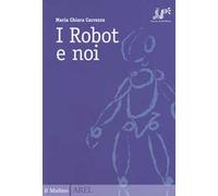 I robot e noi