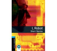 Rowena Akinyemi I Oxford Bookworms Library: Level 5:: I, Robot - Sh (Tascabile)