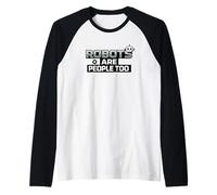I Robot Sono Persone Troppo Divertenti Umorismo Robot AI Maglia con Maniche Raglan