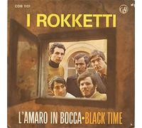 I Rokketti - Black Time / L'Amaro In Bocca