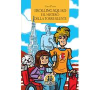 I Rolling Squad e il mistero della torre silente