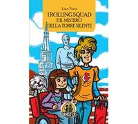 I Rolling Squad e il mistero della torre silente