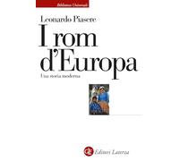 I ROM D'EUROPA. UNA STORIA MODERNA - PIASERE LEONARDO - Laterza