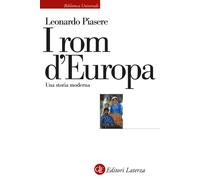I ROM D'EUROPA. UNA STORIA MODERNA - PIASERE LEONARDO - Laterza