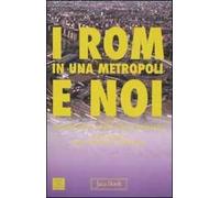 I Rom in una metropoli e noi